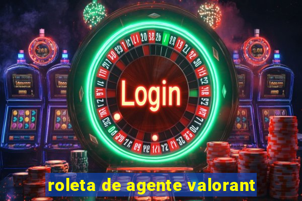 roleta de agente valorant